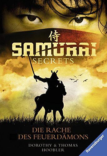 Samurai Secrets, Band 2: Die Rache des Feuerdämons (Ravensburger Taschenbücher)