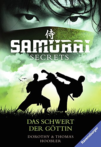 Samurai Secrets, Band 4: Das Schwert der Göttin (Ravensburger Taschenbücher)