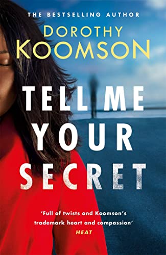 Tell Me Your Secret: the gripping page-turner from the bestselling 'Queen of the Big Reveal'