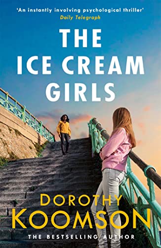 The Ice Cream Girls: a gripping psychological thriller from the bestselling author von Headline Review