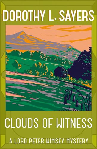 Clouds of Witness: From 1920 to 2023, classic crime at its best (Lord Peter Wimsey Mysteries)