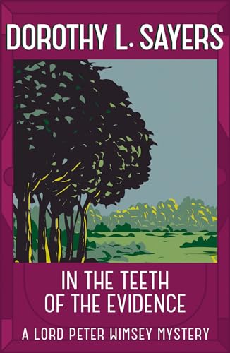 In the Teeth of the Evidence: The best murder mystery series you'll read in 2022 (Lord Peter Wimsey Mysteries)