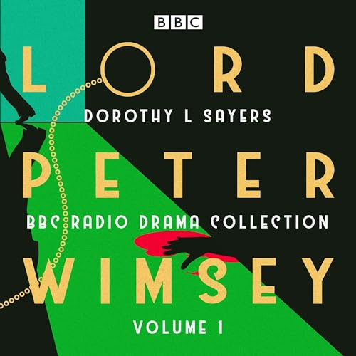 Lord Peter Wimsey: BBC Radio Drama Collection Volume 1: Three classic full-cast dramatisations von BBC Physical Audio