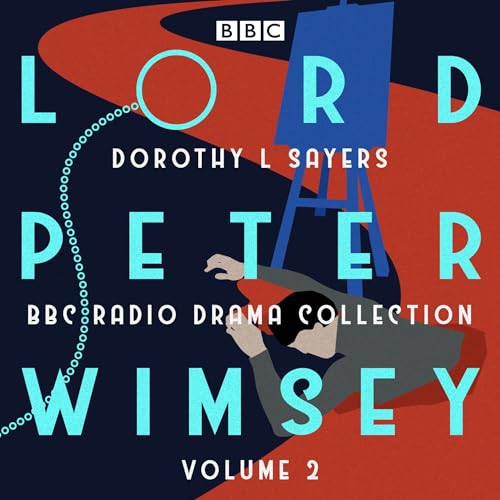 Lord Peter Wimsey: BBC Radio Drama Collection Volume 2: Four BBC Radio 4 full-cast dramatisations von BBC Physical Audio
