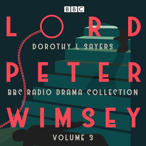 Lord Peter Wimsey: BBC Radio Drama Collection Volume 3: Four BBC Radio 4 full-cast dramatisations (BBC Radio Drama Collection, 3) von BBC Physical Audio