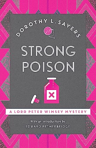 Strong Poison: Classic crime fiction at its best (Lord Peter Wimsey Mysteries)