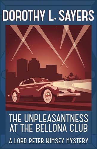 The Unpleasantness at the Bellona Club: Classic crime for Agatha Christie fans (Lord Peter Wimsey Mysteries) von Hodder And Stoughton Ltd.