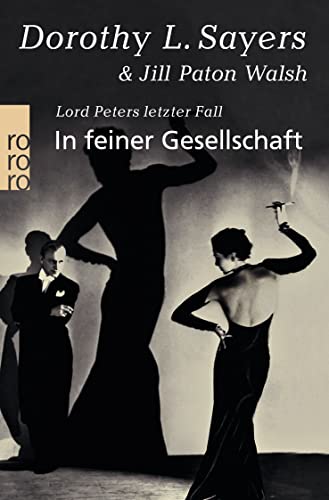 In feiner Gesellschaft: Lord Peters letzter Fall von Rowohlt Taschenbuch Verlag