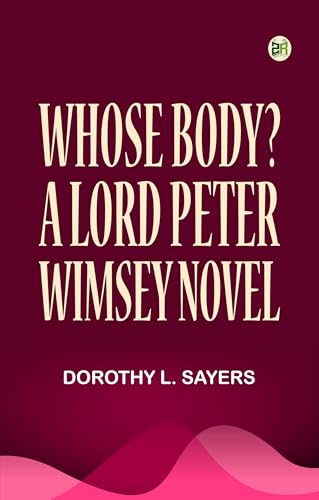 Whose Body? A Lord Peter Wimsey Novel von Zinc Read