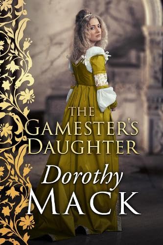 The Gamester's Daughter (Dorothy Mack Regency Romances)