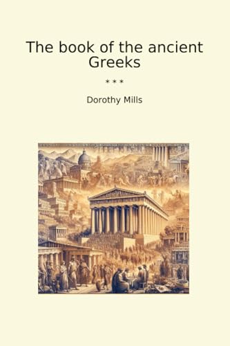 The book of the ancient Greeks (Classic Books) von Booksclassic