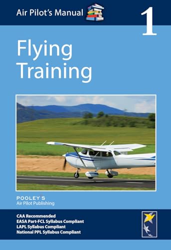 Air Pilot's Manual - Flying Training von Pooleys Air Pilot Publishing Ltd