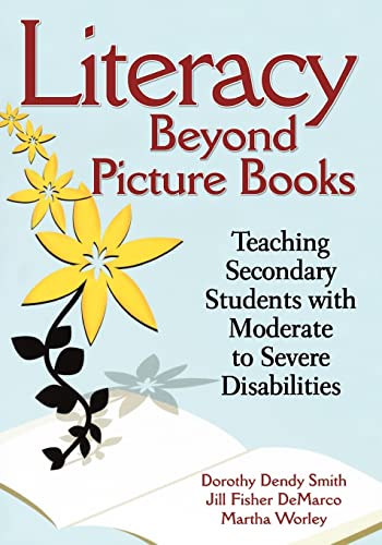 Literacy Beyond Picture Books: Teaching Secondary Students With Moderate to Severe Disabilities