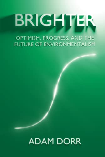 Brighter: Optimism, Progress, and the Future of Environmentalism von RethinkX