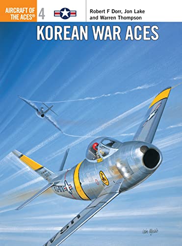Korean War Aces: Aircraft of the Aces (Osprey Aircraft of the Aces, 4, Band 4)