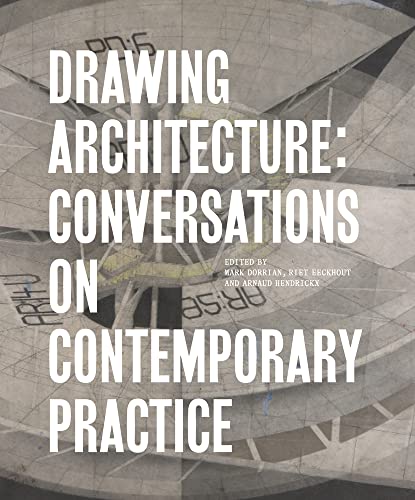 Drawing Architecture: Conversations on Contemporary Practice von Lund Humphries Publishers Ltd