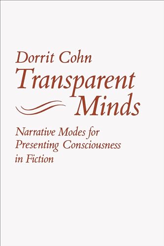 Transparent Minds: Narrative Modes for Presenting Consciousness in Fiction von Princeton University Press