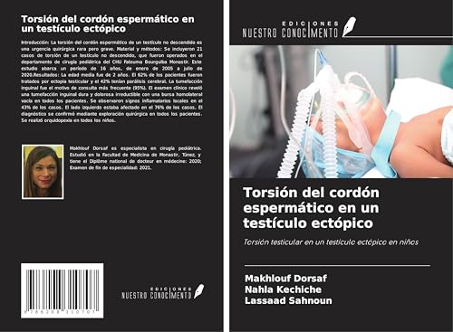 Torsión del cordón espermático en un testículo ectópico: Torsión testicular en un testículo ectópico en niños von Ediciones Nuestro Conocimiento
