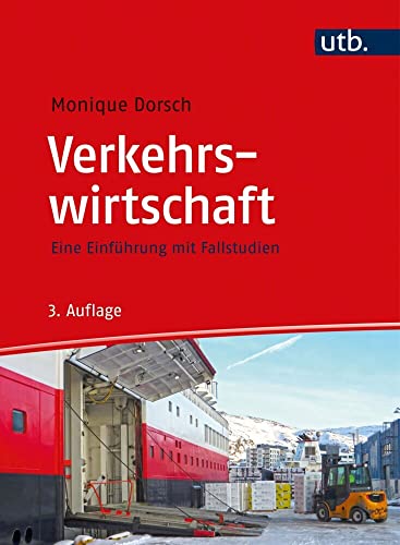 Verkehrswirtschaft: Eine Einführung mit Fallstudien von UTB GmbH