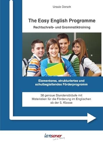 The Easy English Programme: Rechtschreib- und Grammatiktraining von Lernserver-Institut - Verlag für Bildungsmedien