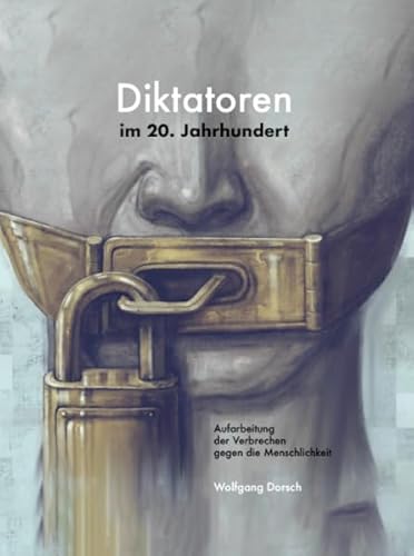 Diktatoren im 20. Jahrhundert: Aufarbeitung der Verbrechen gegen die Menschlichkeit