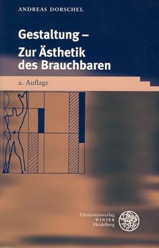 Gestaltung: Zur Ästhetik des Brauchbaren (Beiträge zur Philosophie. Neue Folge) von Universitätsverlag Winter GmbH Heidelberg
