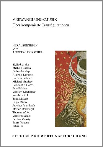 Verwandlungsmusik: Über komponierte Transfigurationen (Studien zur Wertungsforschung)