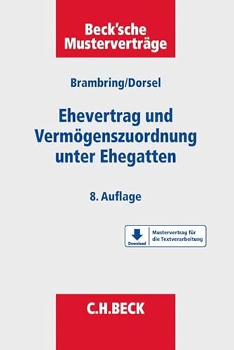 Ehevertrag und Vermögenszuordnung unter Ehegatten (Beck'sche Musterverträge, Band 7)