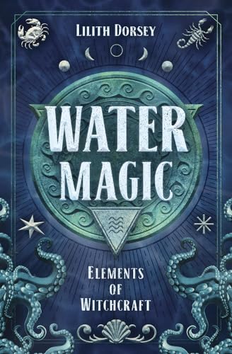 Water Magic: Elements of Witchcraft von Llewellyn Publications