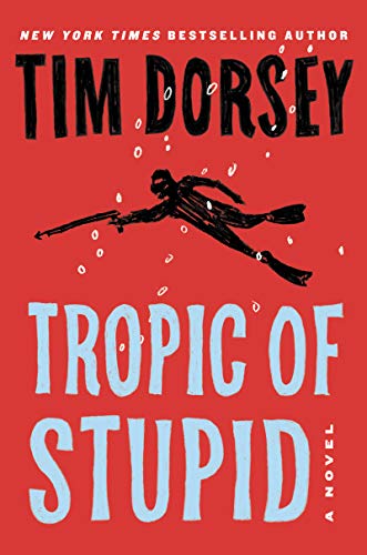Tropic of Stupid: A Novel (Serge Storms, 24)
