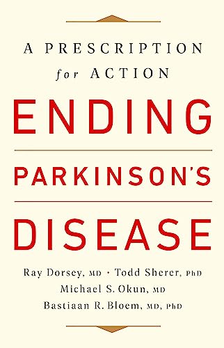 Ending Parkinson's Disease: A Prescription for Action