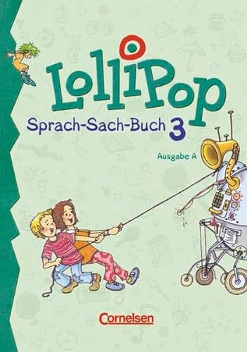LolliPop Sprach-Sach-Buch - Ausgabe A: Lollipop, Sprach-Sach-Buch, neue Rechtschreibung, 3. Schuljahr von Cornelsen Verlag
