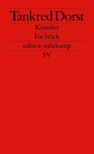 Künstler: Ein Stück (edition suhrkamp) von Suhrkamp Verlag AG
