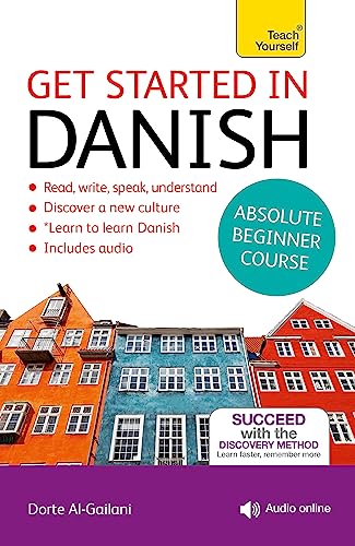 Get Started in Danish Absolute Beginner Course: (Book and audio support) (Teach Yourself) von Teach Yourself