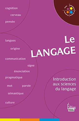 Le Langage. Introduction aux sciences du langage von SCIENCES HUMAIN