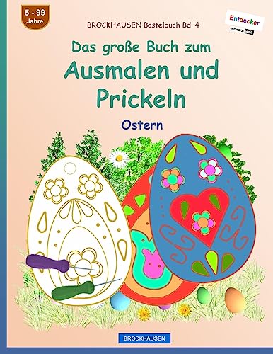BROCKHAUSEN Bastelbuch Bd. 4 - Das große Buch zum Ausmalen und Prickeln: Ostern