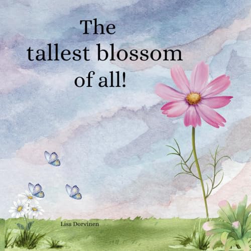 The tallest blossom of all! von Independently published