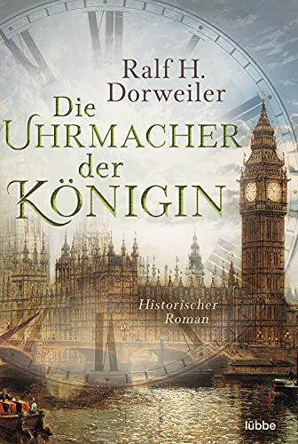 Die Uhrmacher der Königin: Historischer Roman Die Uhrmacher der Königin: Historischer Roman