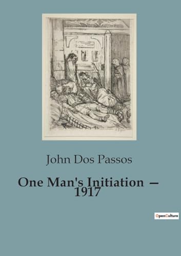 One Man's Initiation ¿ 1917 von Culturea