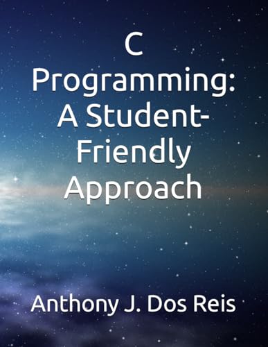 C Programming: A Student-Friendly Approach von Independently published