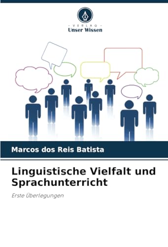 Linguistische Vielfalt und Sprachunterricht: Erste Überlegungen von Verlag Unser Wissen