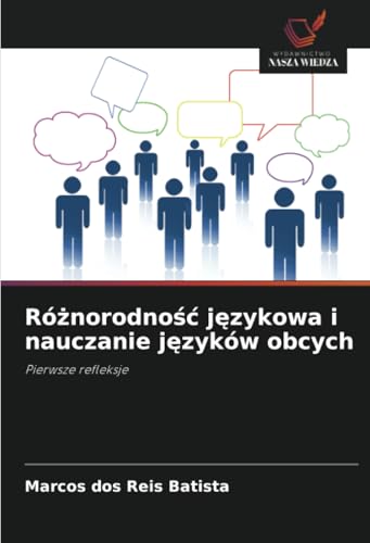 Różnorodność językowa i nauczanie języków obcych: Pierwsze refleksje von Wydawnictwo Nasza Wiedza
