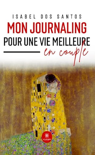 Mon journaling pour une vie meilleure en couple von LE LYS BLEU EDITIONS SAS