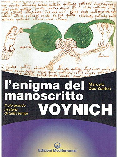 L'enigma del manoscritto Voynich. Il più grande mistero di tutti i tempi (Biblioteca dei misteri) von Edizioni Mediterranee