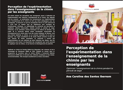 Perception de l'expérimentation dans l'enseignement de la chimie par les enseignants: Optimiser l'enseignement de la chimie pendant la période de stage von Editions Notre Savoir