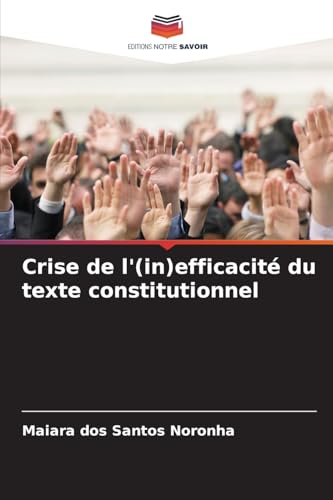 Crise de l'(in)efficacité du texte constitutionnel