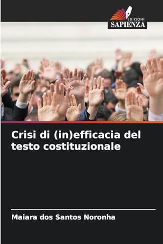 Crisi di (in)efficacia del testo costituzionale von Edizioni Sapienza