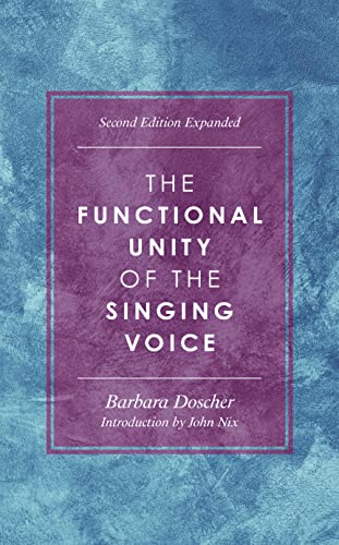 The Functional Unity of the Singing Voice (National Association of Teachers of Singing) von Rowman & Littlefield Publishers