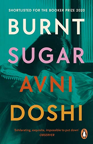 Burnt Sugar: Shortlisted for the Booker Prize 2020 von Penguin