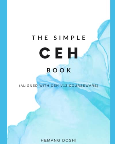 The Simple CEH Book: Aligned with CEH V12 courseware